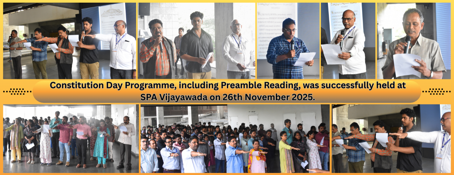 Constitution Day Programme was successfully held at SPA Vijayawada on 26 November 2025, featuring the collective reading of the Preamble and awareness activities.
